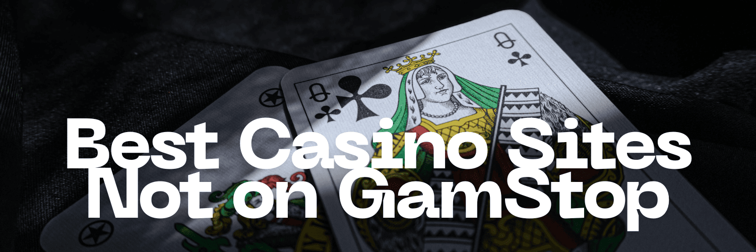 Exploring Casinos Not Registered on Gamstop A Guide for Players