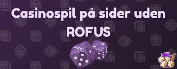 Casino Uden Rufus Free Spins - Din Guide til Bedste Tilbud