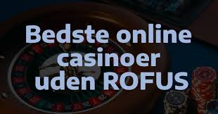 Oplev Casino Udenom Rofus En Guide til Anonyme Spiloplevelser